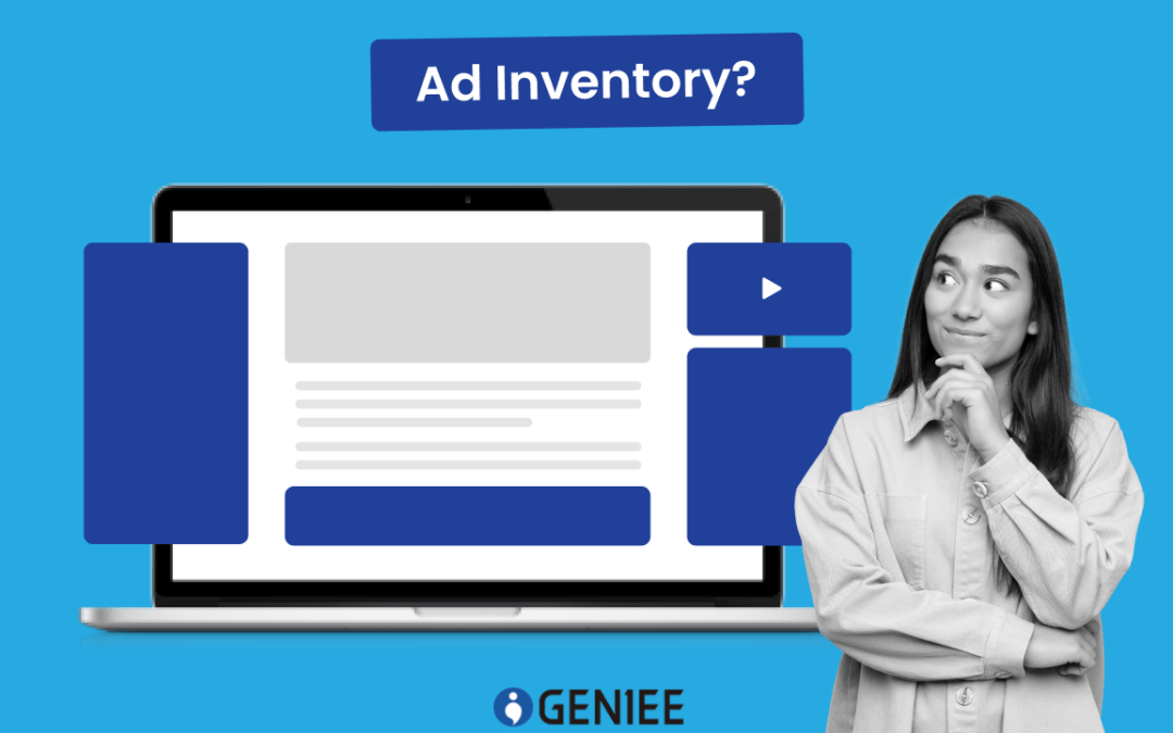 What is Ad Inventory and Why managing it is important for Publishers?