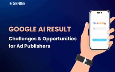 Google AI Result – Challenges and Opportunities for Ad Publishers