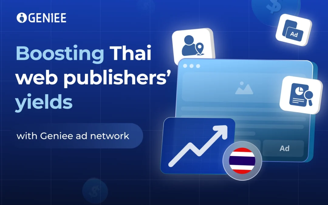 How Thai web publishers can boost ad revenue with Geniee ad network
