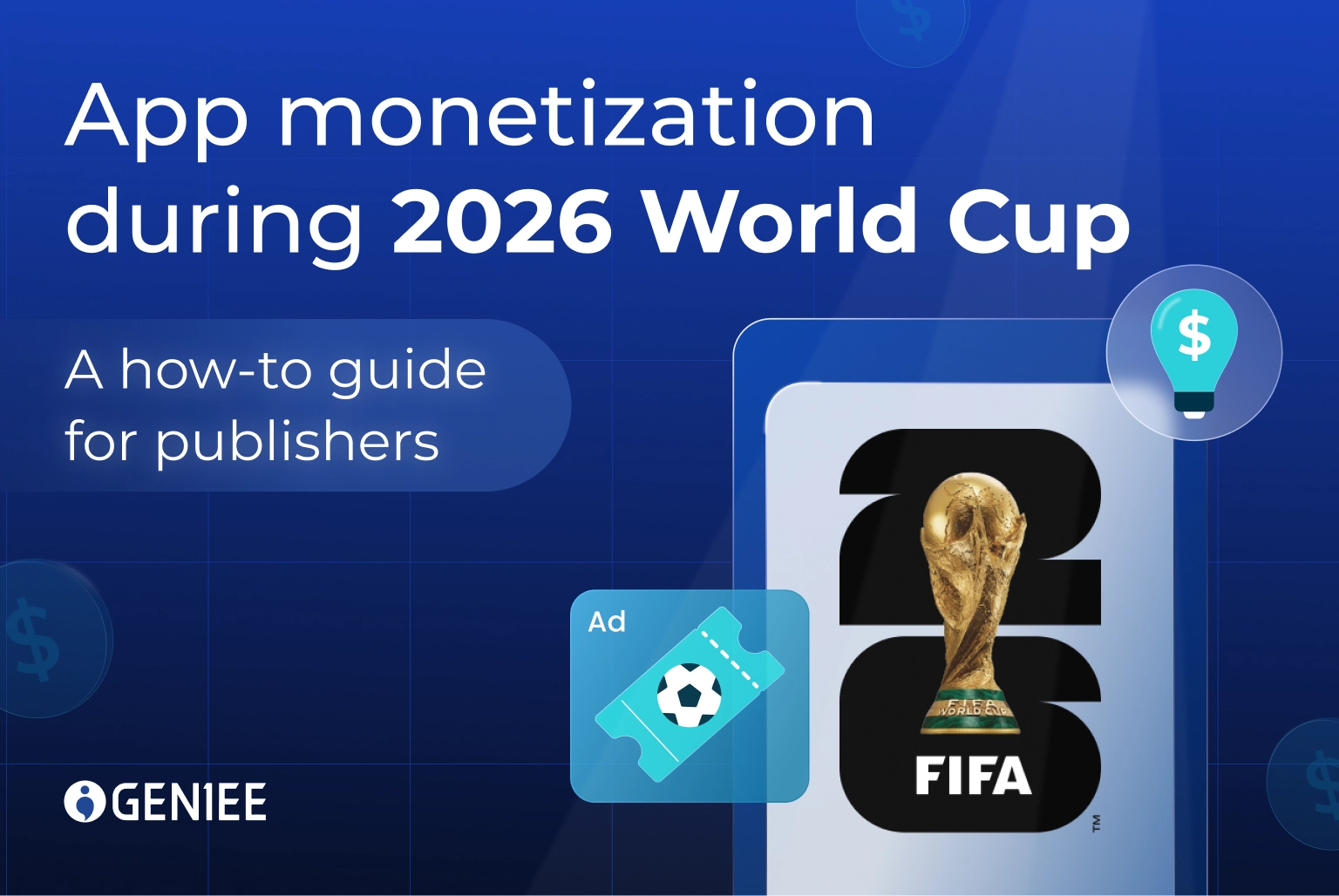 App monetization during 2026 World Cup - A Guide for Publishers