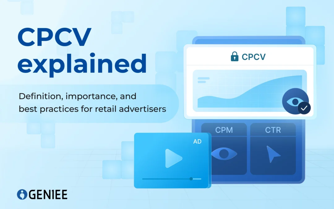 CPCV Explained: The Video Metric Retail Advertisers Need to Know