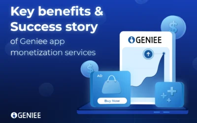 Geniee mobile app monetization services – Key advantages and Success story